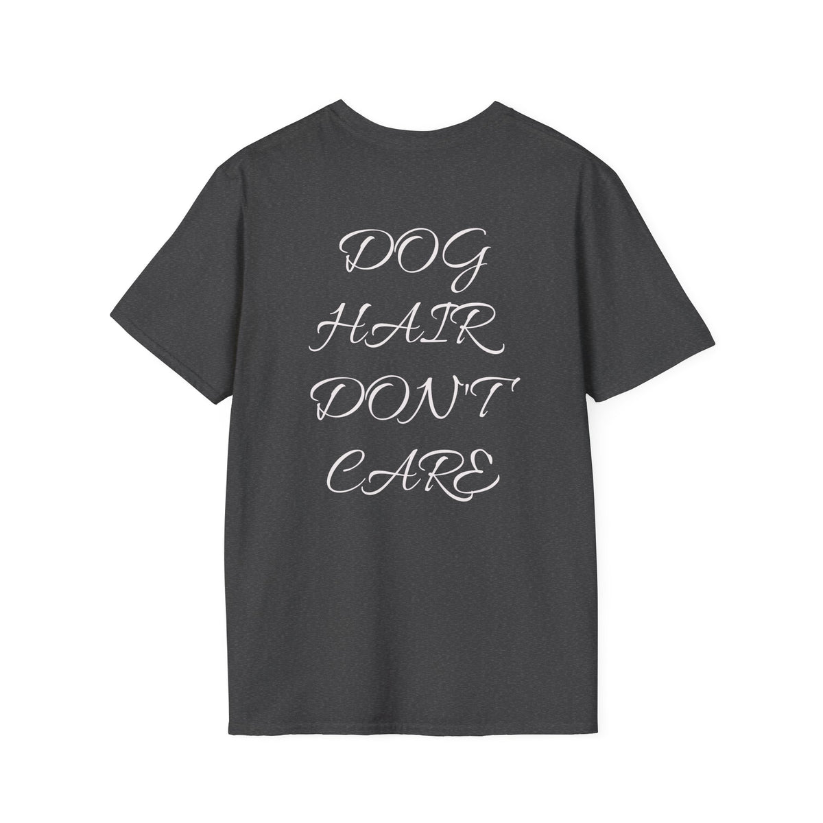 Dog Hair Don't Care™ — TheBarkClub Essential Tee