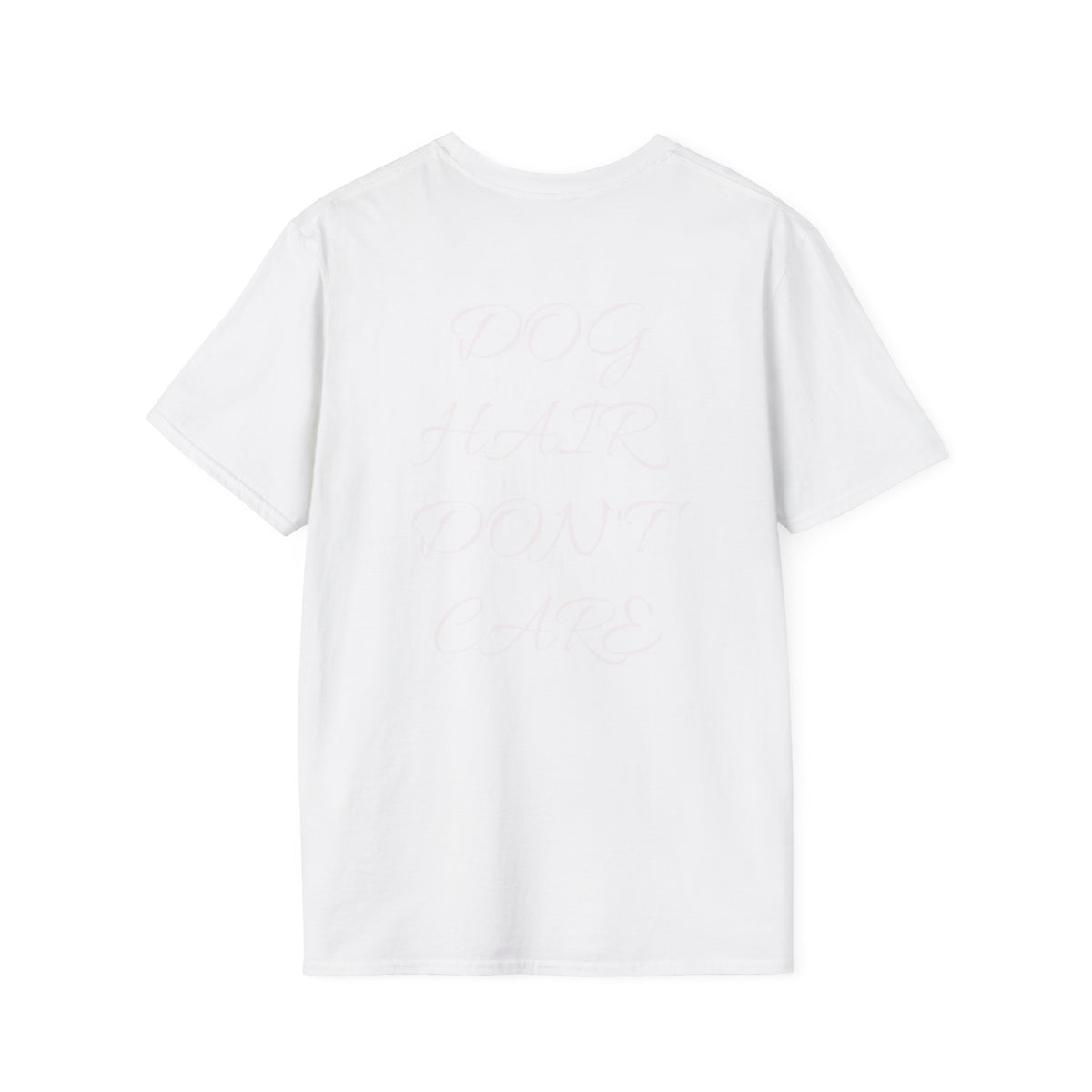 Dog Hair Don't Care™ — TheBarkClub Essential Tee