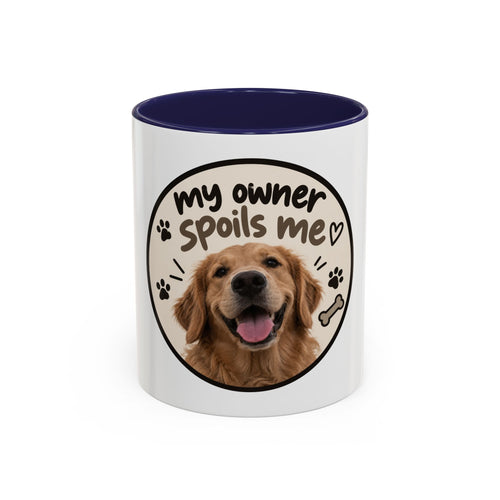 My Owner Spoils Me Dog Mug — Accent 11/15oz Coffee Cup for Dog Lovers