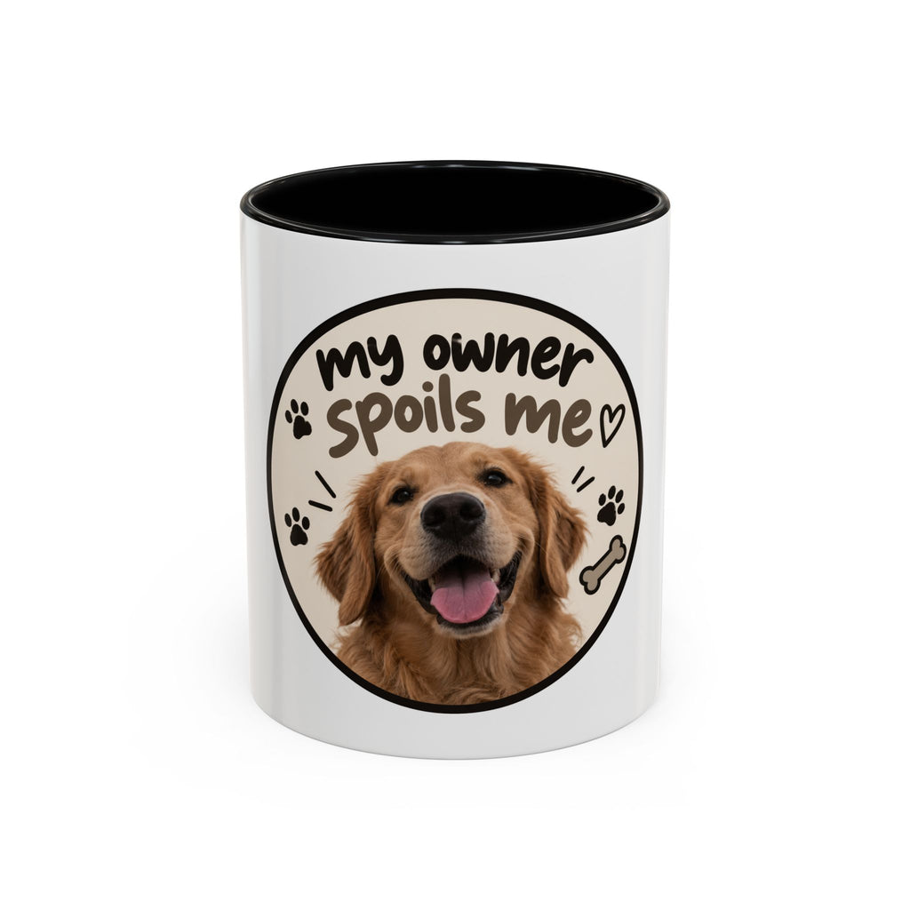 My Owner Spoils Me Dog Mug — Accent 11/15oz Coffee Cup for Dog Lovers