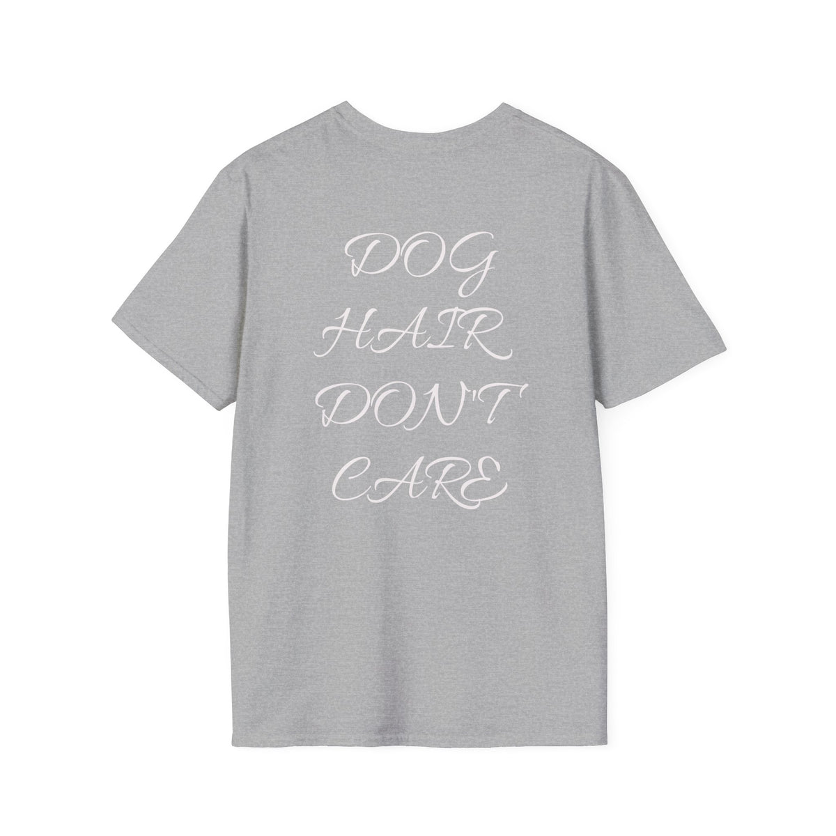 Dog Hair Don't Care™ — TheBarkClub Essential Tee