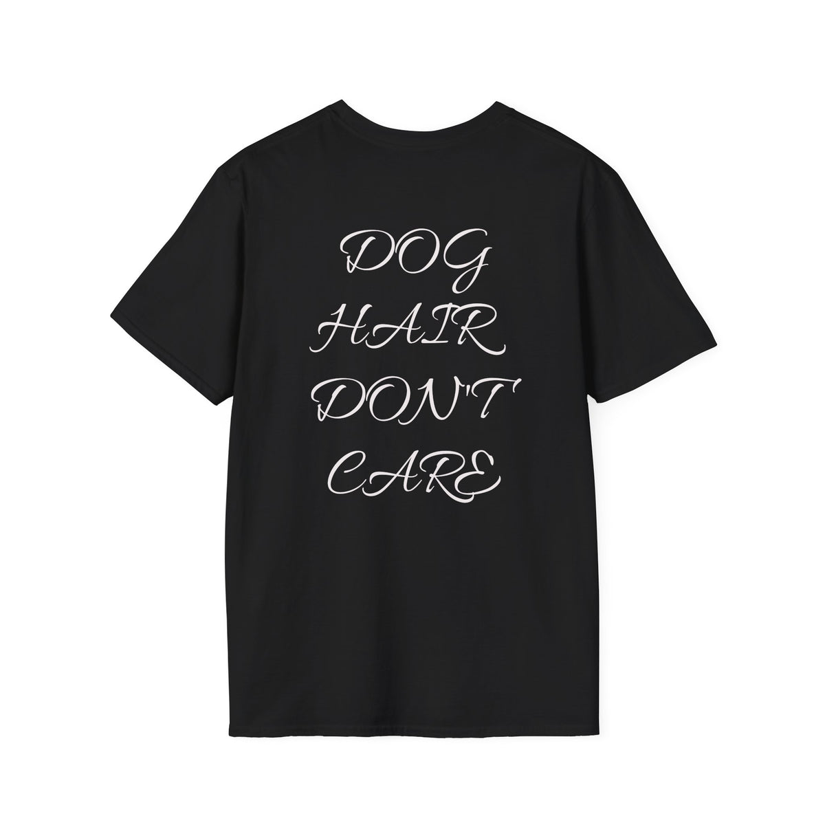 Dog Hair Don't Care™ — TheBarkClub Essential Tee